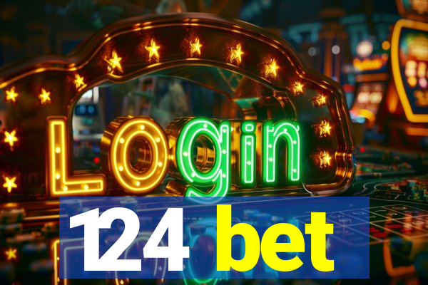 124 bet